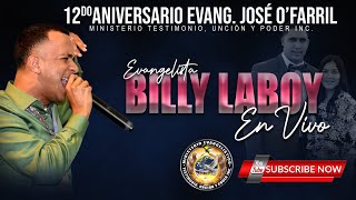 Billy Laboy  12 Aniversario Evang José OFarril En Vivo [upl. by Zadoc]