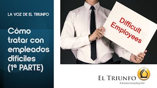 Cómo tratar con empleados difíciles [upl. by Aratnahs]