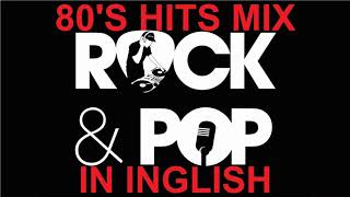 80s HITS MIX ROCK amp POP IN INGLISH By MIGUEL MIX [upl. by Adnuhsat157]