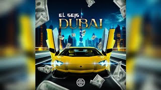 EL SEIS  DUBAI [upl. by Airbmat]