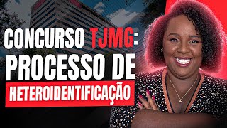 Concurso TJMG processo de heteroidentificação [upl. by Athalie]