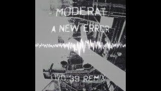 Moderat  A New Error 170 39 remix [upl. by Vinaya]