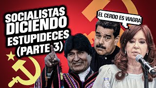 COMPILACIÓN PRESIDENTES SOCIALISTAS DICIENDO ESTUPIDECES PARTE 3 [upl. by Aridni]