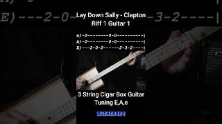 Lay Down Sally Riff 1 by Eric Clapton Easy quotNo Chatquot Lesson  3 String Cigar Box Guitar w Tab [upl. by Noira]