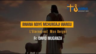 BWANA NDIYE MCHUNGAJI WANGU by Fr David MUGANZA [upl. by Ashlen]