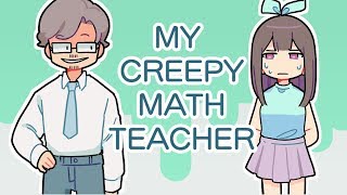 My Math Teacher Liked All The Girls In Class [upl. by Neret]