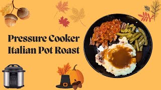 Pressure Cooker Italian Pot Roast [upl. by Nosraep88]