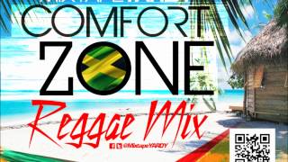 Comfort Zone Reggae Mix by MixtapeYARDY [upl. by Chaim]