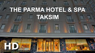 The Parma Hotel amp Spa Taksim İstanbul [upl. by Yemaj131]