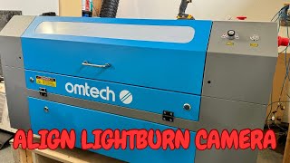 OMTech  Align Lightburn Camera [upl. by Merrily]