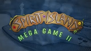 Spirit Island Mega Game II Recap [upl. by Pentha695]