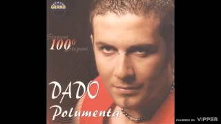 Dado Polumenta  Aj ziva bila  Audio 2005 [upl. by Ginsberg]