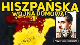 HISZPAŃSKA WOJNA DOMOWA  Hearts of Iron IV [upl. by Sparhawk]