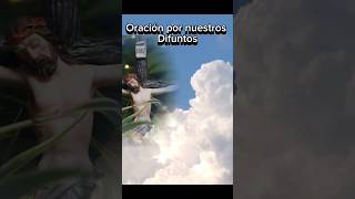 Oración por los difuntos ❤️✝️ [upl. by Weasner78]