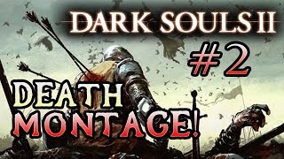 Dark Souls 2 PC Death Rage Montage [upl. by Ahsyak]