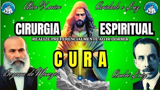 Cirurgia Espiritual à Distância com Doutor André Luiz e Doutor Bezerra de Menezes [upl. by Newo642]