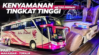 PERPADUAN SEMPURNA KEMEWAHAN DAN KENYAMANAN‼️Trip Makassar  Toraja with Metro Permai PART 1 [upl. by Ylloh21]