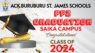 PP2 GRADUATION ACK ST JAMES SCHOOLS BURUBURU SAIKA CAMPUS [upl. by Tsenre]