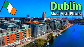 Top 10 Must Visit Places in Dublin Ireland  Travel Guide [upl. by Cogn]