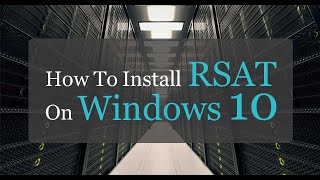 How to Install Remote Server Administration Tools RSAT  For Windows [upl. by Nnazil]