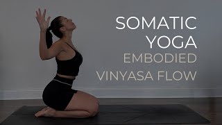 Somatic Yoga Embodied Vinyasa Flow for Enhanced MindBody Awareness [upl. by Valerie]