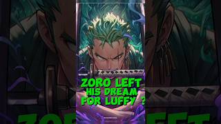 Zoro Sacrificed his Dream For Luffy in One Piece  shorts anime onepiece luffy zoro sanji [upl. by Padget734]