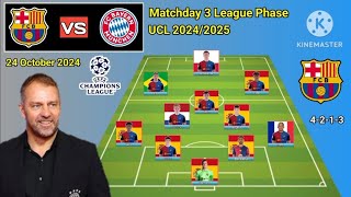 Barcelona vs Bayern Munchen  Potential Line Up Barcelona Matchday 3 League Phase UCL 20242025 [upl. by Laehcor769]