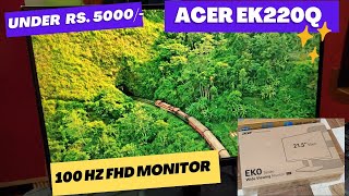 Acer EK220Q 100Hz Monitor Unboxing amp Review  best monitor under ₹5000 [upl. by Hocker501]