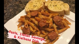 How to Make Pasta Italian Sausage and Kielbasa [upl. by Htebi847]