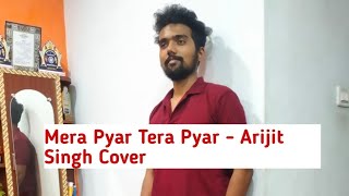 Mera Pyar Tera Pyar  Arijit Singh Cover  Kunal Nikam Music viralmusiccover bollywoodhits [upl. by Elocyn]