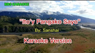 Itoy Pangako SayoSanshaiKaraoke Version [upl. by Murton]