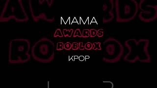 MAMA AWARDS ROBLOX KPOP OFFICIAL TRAILER 1 comingsoon teaser trailer Full video on our channel [upl. by Htebezile]