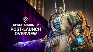 Space Marine 2  PostLaunch Overview [upl. by Kristin]