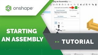 Starting an Onshape Assembly [upl. by Oahc691]