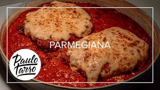 O MELHOR PARMEGIANA E TODO SEU PASSO A PASSO  CHEF PAULO TARSO [upl. by Ltsyrk662]