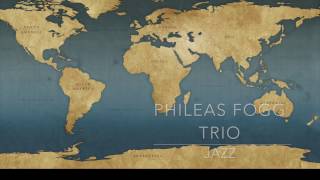 Phileas Fogg Trio [upl. by Kilbride109]