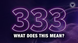 Seeing 333 Everywhere Here’s What It Means [upl. by Nanny901]