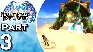 Final Fantasy Explorers  Gameplay  Walkthrough  Lets Play  Part 3 [upl. by Aihsena5]