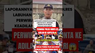 KAPOLRES LABUAN BATU TIDAK ADIL PERWIRA POLISI LAPOR KE KAPOLRI 😭 tniindonesia automobile tni [upl. by Horacio]