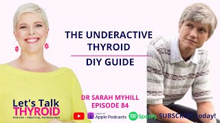 The Underactive Thyroid DIY Guide  Dr Sarah Myhill  Ep 84 [upl. by Armond]