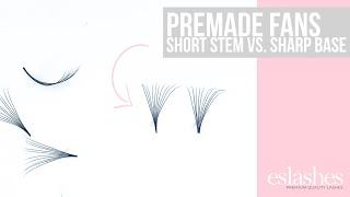 Premade Fans Short Stem Vs Sharp Base [upl. by Aniret]