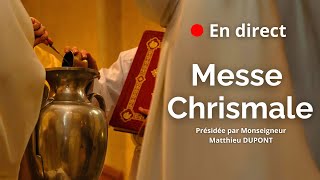 Messe Chrismale présidée par Mgr Matthieu DUPONT [upl. by Russel]