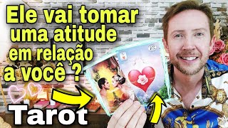 Ele vai tomar uma atitude  O que ele pretende O que ele sente por mim hoje tarot Ele hoje tarot [upl. by Rehpotsihrc]