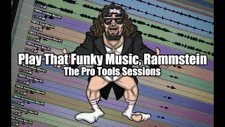 quotPlay That Funky Music Rammsteinquot Rammstein x Wild Cherry  The Pro Tools Sessions [upl. by Koffler]