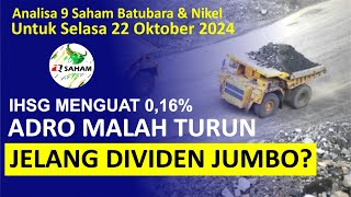 Analisa Saham Batubara amp Nikel  ADRO PTBA ITMG UNTR ANTM INCO NICE NCKL MBMA Untk Selasa 22 Oktober [upl. by Yahc]