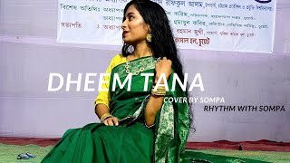 Dheem Tana Dance cover by Sompa  singer Kona [upl. by Tanberg]