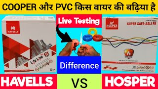 Havells vs Hosper Wire Fire amp Copper Testing  Wire All Difference With Price  Best Fitting Wire [upl. by Daht]