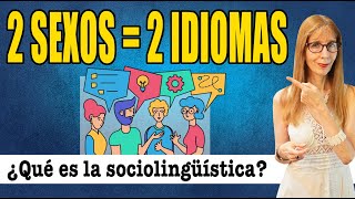 HOMBRES Y MUJERES en la COMUNICACIÓNDIFERENCIAS¿Qué es la SOCIOLINGUÍSTICA [upl. by Ergener453]