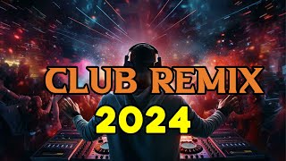 Music Mix 2024  Party Club Dance 2024  Best Remixes Of Popular Songs 2024 MEGAMIX [upl. by Yule]