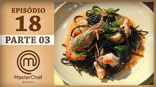 MASTERCHEF BRASIL 04072017  PARTE 3  EP 18  TEMP 04 [upl. by Clementas]